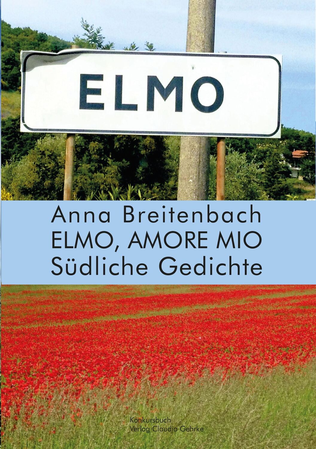 Cover: 9783887693909 | Elmo, amore mio | Südliche Gedichte | Anna Breitenbach | Taschenbuch