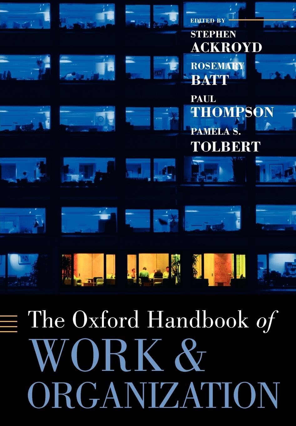 Cover: 9780199299249 | The Oxford Handbook of Work and Organization | Stephen Ackroyd (u. a.)