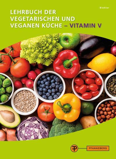 Cover: 9783805708272 | Lehrbuch der vegetarischen und veganen Küche - Vitamin V | Biehler