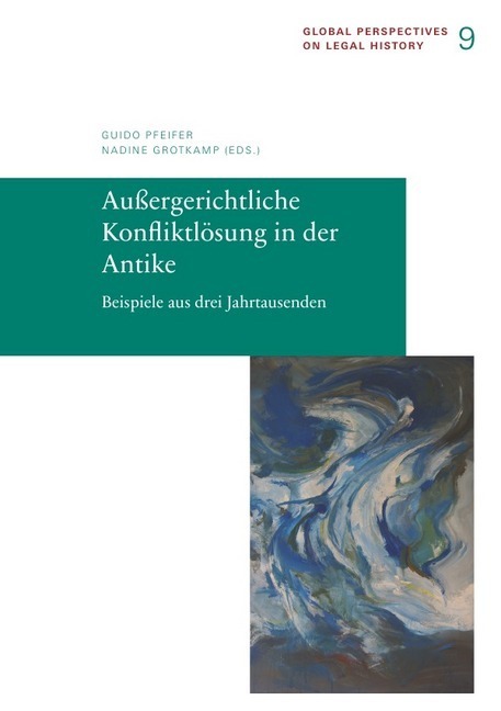 Cover: 9783944773087 | Außergerichtliche Kon iktlösung in der Antike | Guido Pfeifer (u. a.)