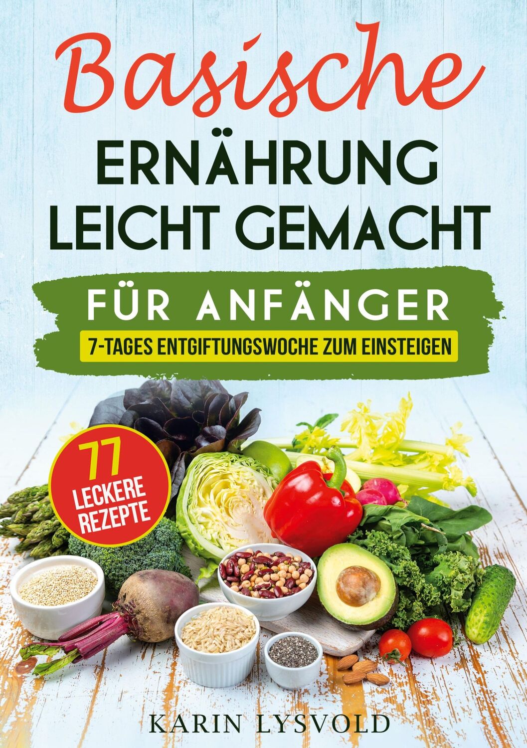 Cover: 9783756214969 | Basische Ernährung leicht gemacht | Karin Lysvold | Taschenbuch | 2022