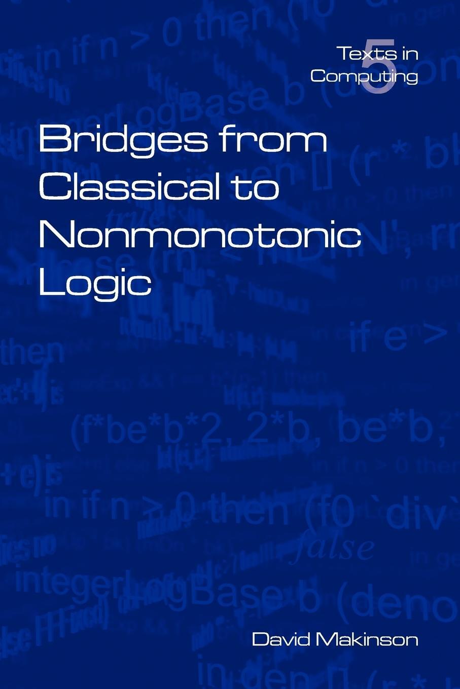 Cover: 9781904987000 | Bridges from Classical to Nonmonotonic Logic | David Makinson | Buch