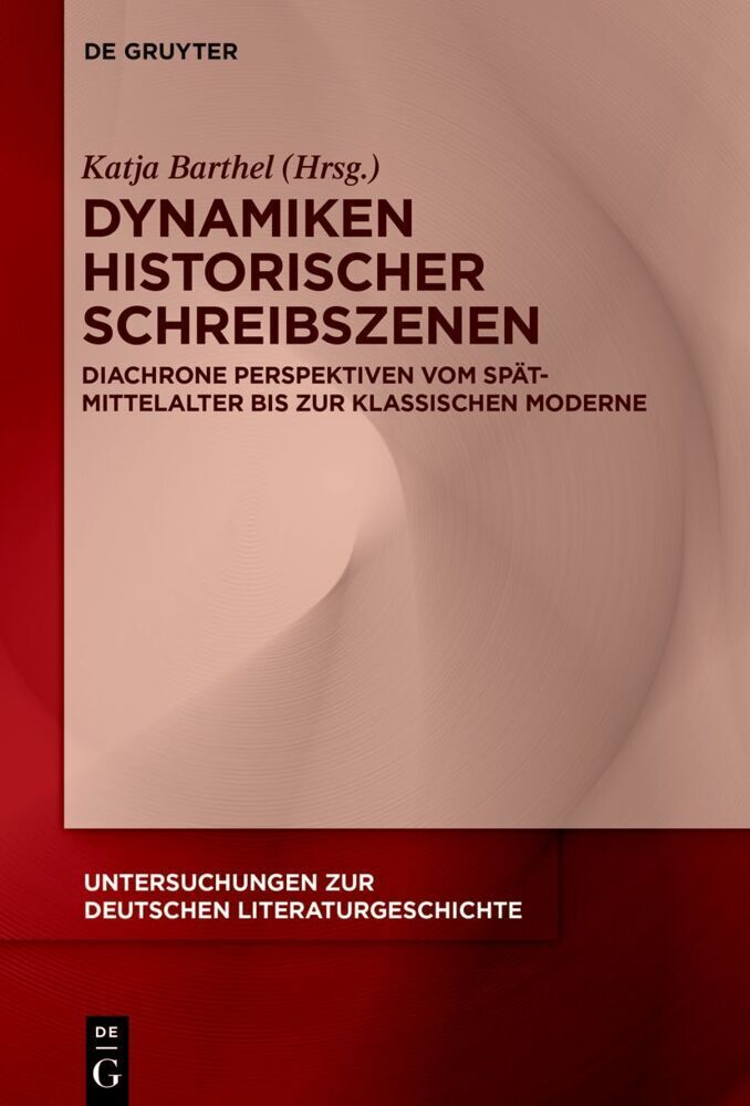 Cover: 9783110780338 | Dynamiken historischer Schreibszenen | Katja Barthel | Buch | VI