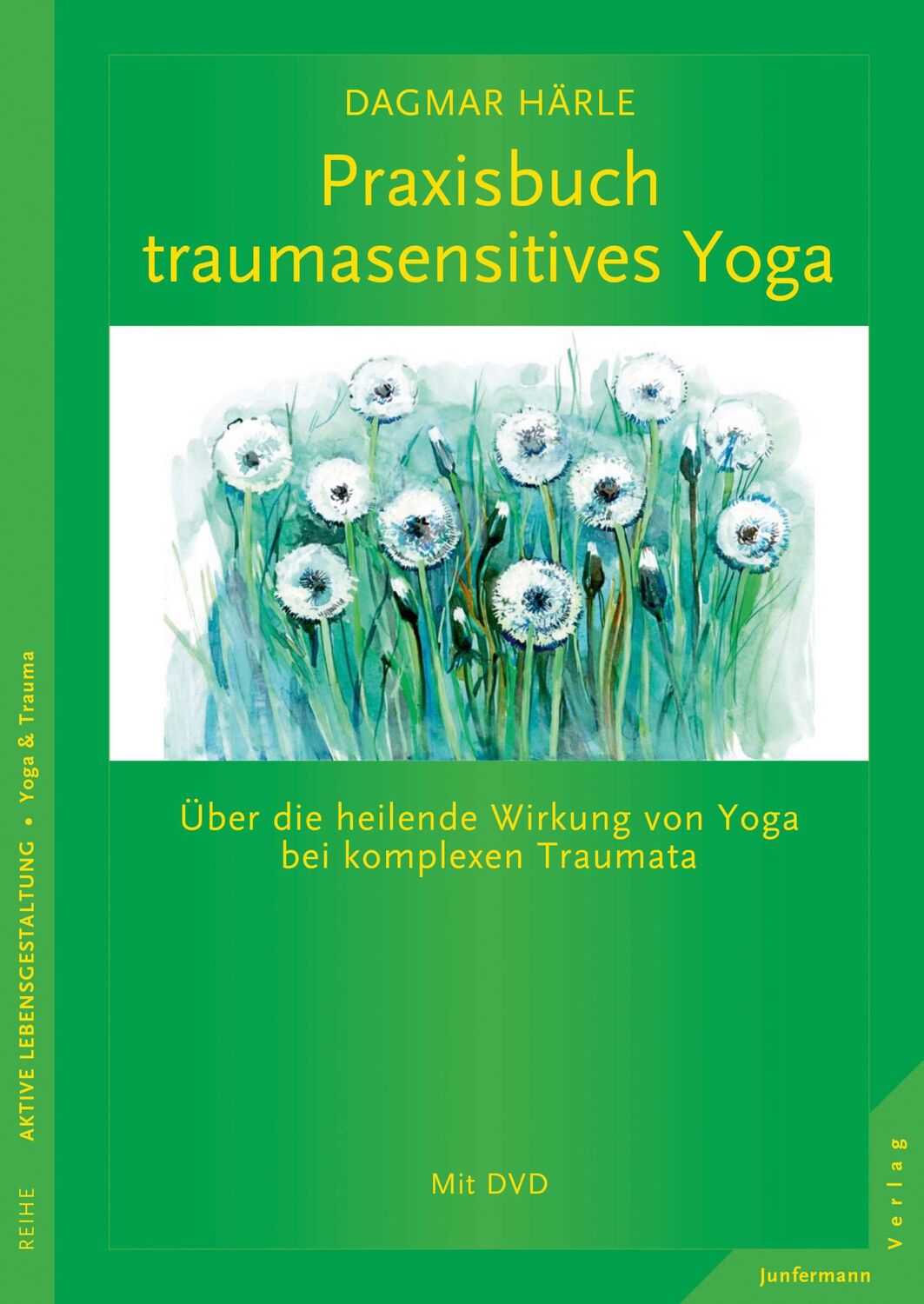 Cover: 9783955715700 | Praxisbuch traumasensitives Yoga | Dagmar Härle | Taschenbuch | 264 S.