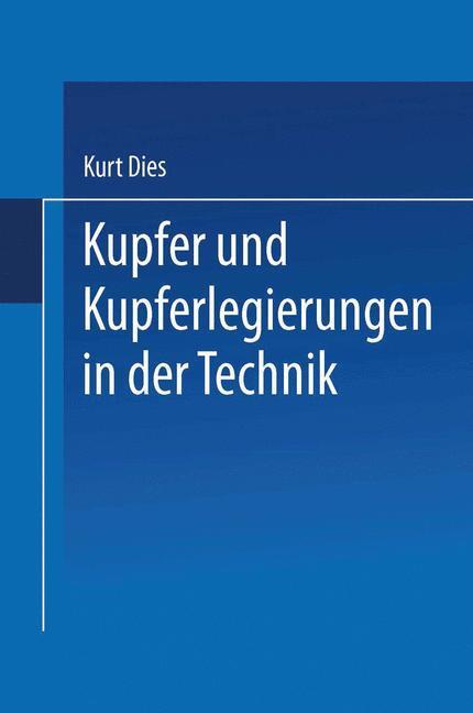 Cover: 9783642489327 | Kupfer und Kupferlegierungen in der Technik | Kurt Dies | Taschenbuch