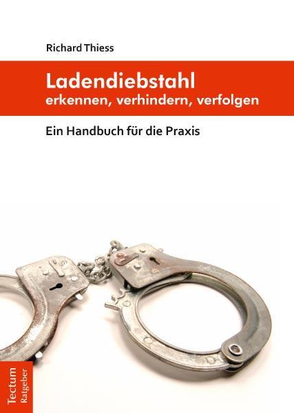 Cover: 9783828826946 | Ladendiebstahl erkennen, verhindern, verfolgen | Richard Thiess | Buch