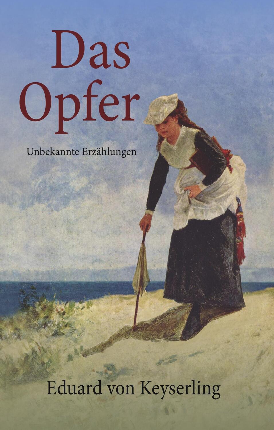 Cover: 9783748113195 | Das Opfer. Unbekannte Erzählungen | Eduard Von Keyserling | Buch