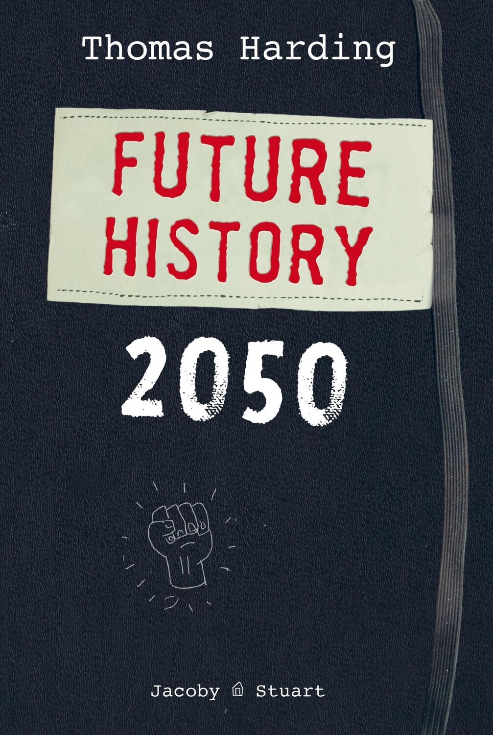 Cover: 9783964280572 | Future History 2050 | Thomas Harding | Buch | 192 S. | Deutsch | 2020