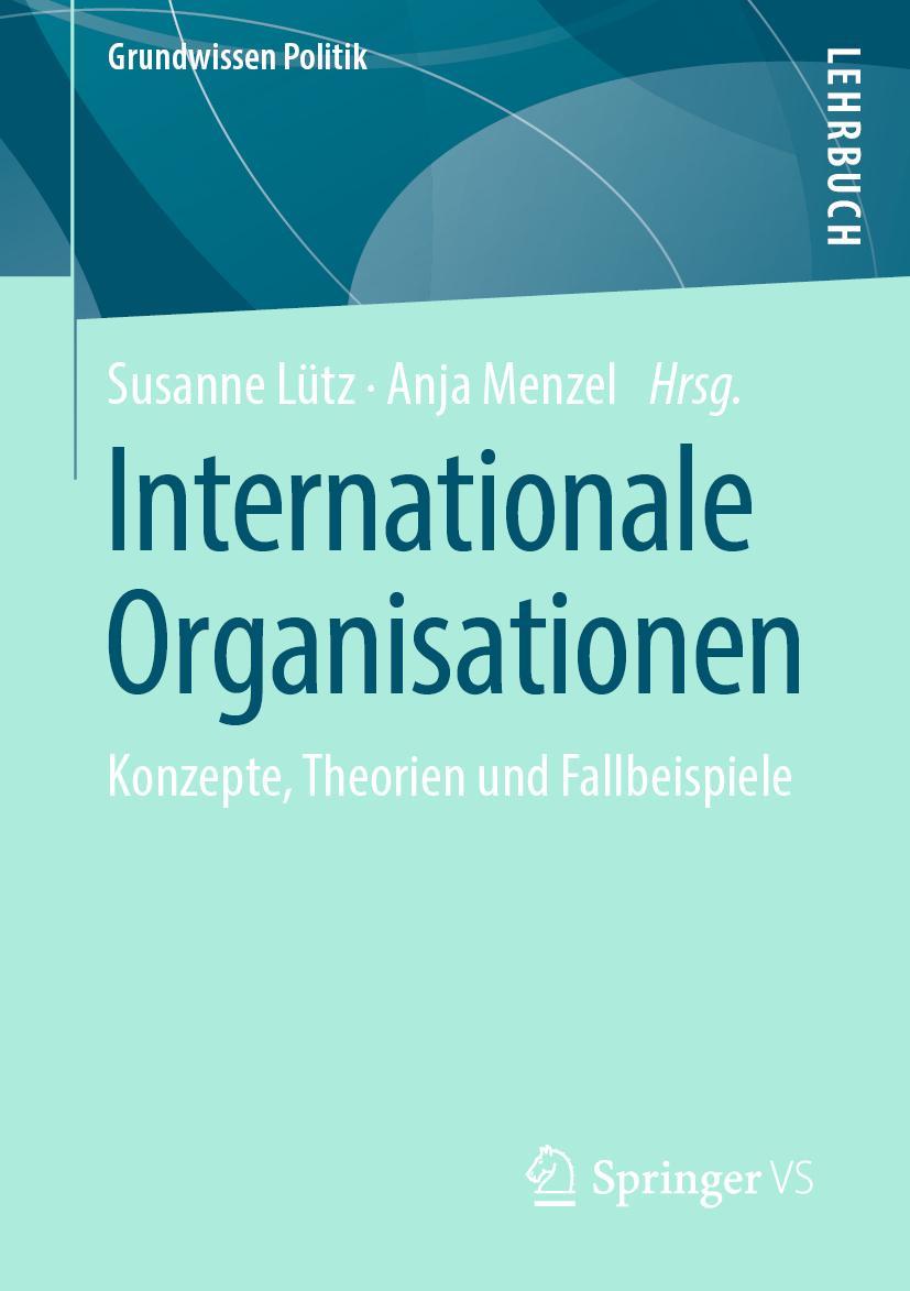 Cover: 9783658393700 | Internationale Organisationen | Konzepte, Theorien und Fallbeispiele