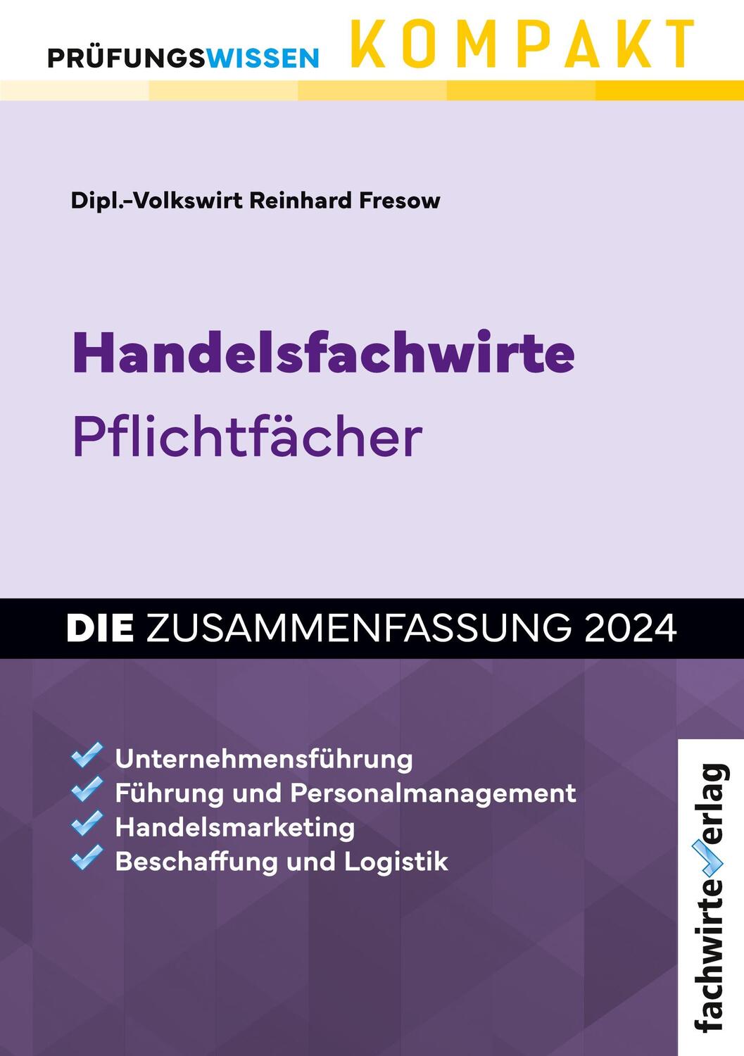 Cover: 9783958874022 | Handelsfachwirte - Die Zusammenfassung | Die Pflichtfächer | Fresow