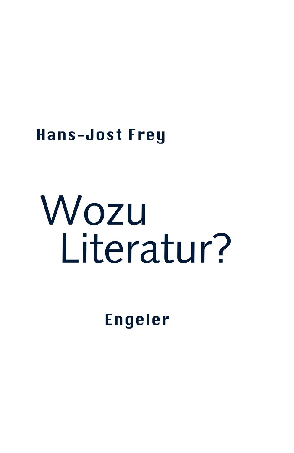 Cover: 9783907369333 | Wozu Literatur? | Hans-Jost Frey | Taschenbuch | Neue Sammlung | 90 S.