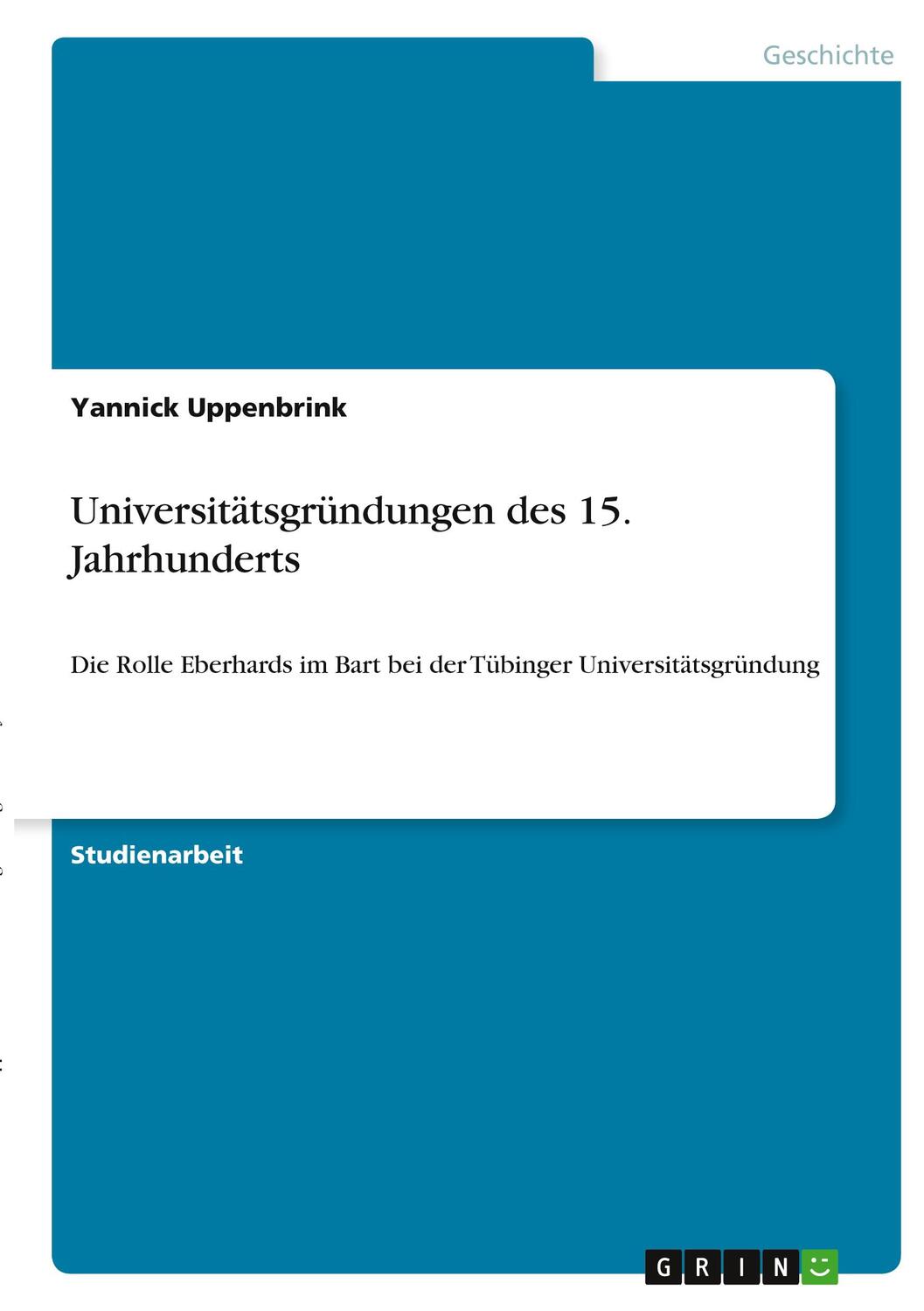 Cover: 9783346299901 | Universitätsgründungen des 15. Jahrhunderts | Yannick Uppenbrink