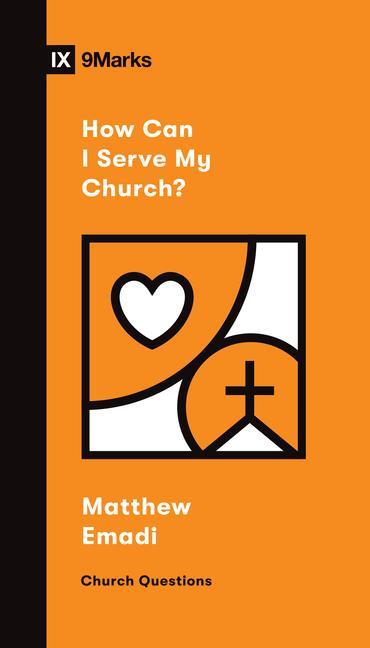 Cover: 9781433572111 | How Can I Serve My Church? | Matthew Emadi | Taschenbuch | Englisch