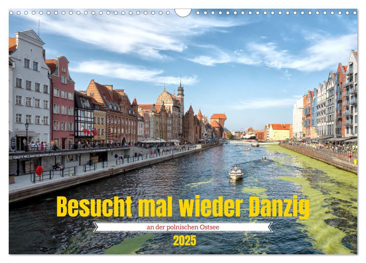 Cover: 9783457222317 | Besucht mal wieder Danzig (Wandkalender 2025 DIN A3 quer), CALVENDO...