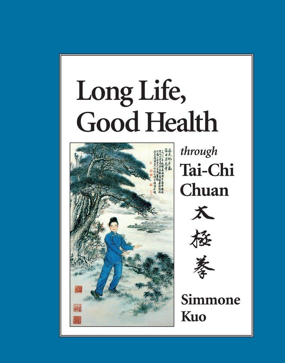 Cover: 9781556431111 | Long Life, Good Health Through Tai-Chi Chuan | Simmone Kuo | Buch