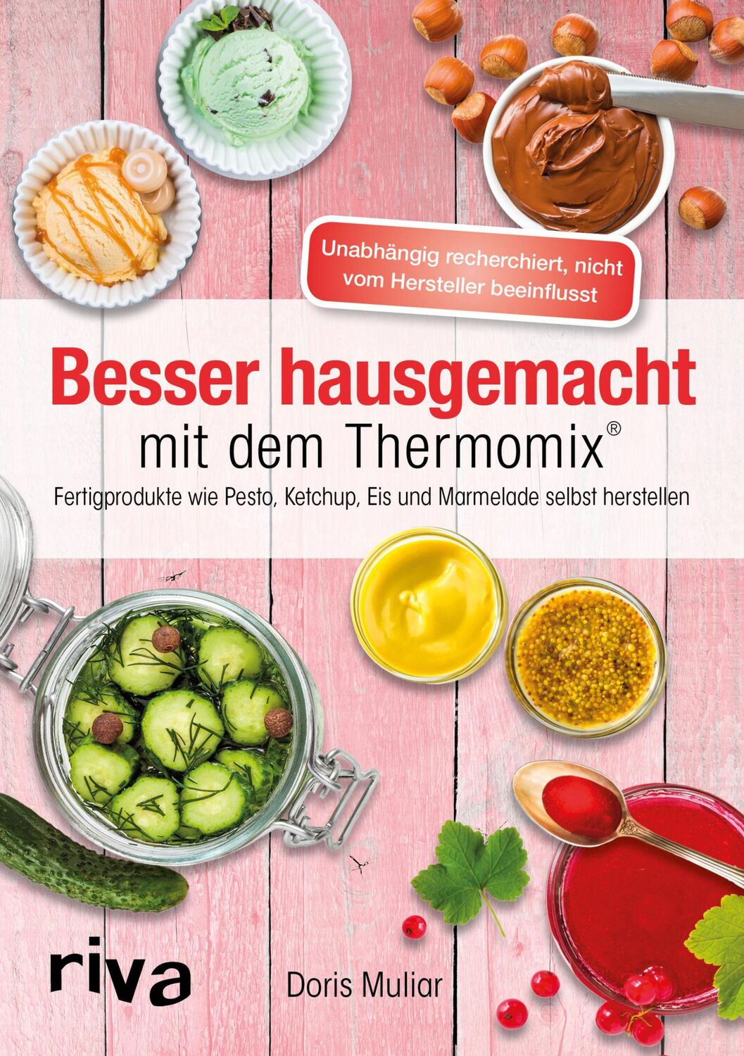 Cover: 9783868839814 | Besser hausgemacht mit dem Thermomix® | Doris Muliar | Taschenbuch