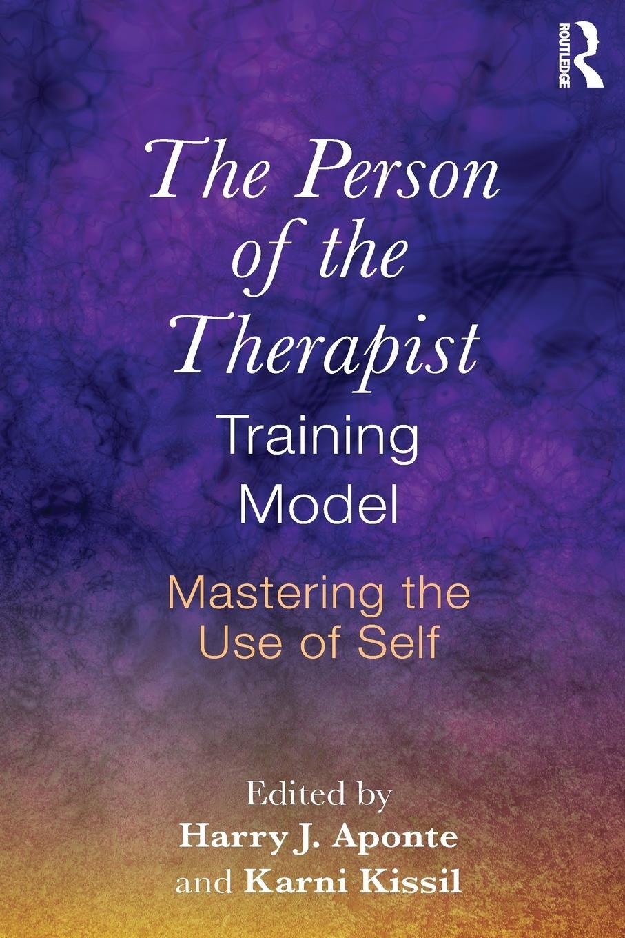 Cover: 9781138856912 | The Person of the Therapist Training Model | Mastering the Use of Self