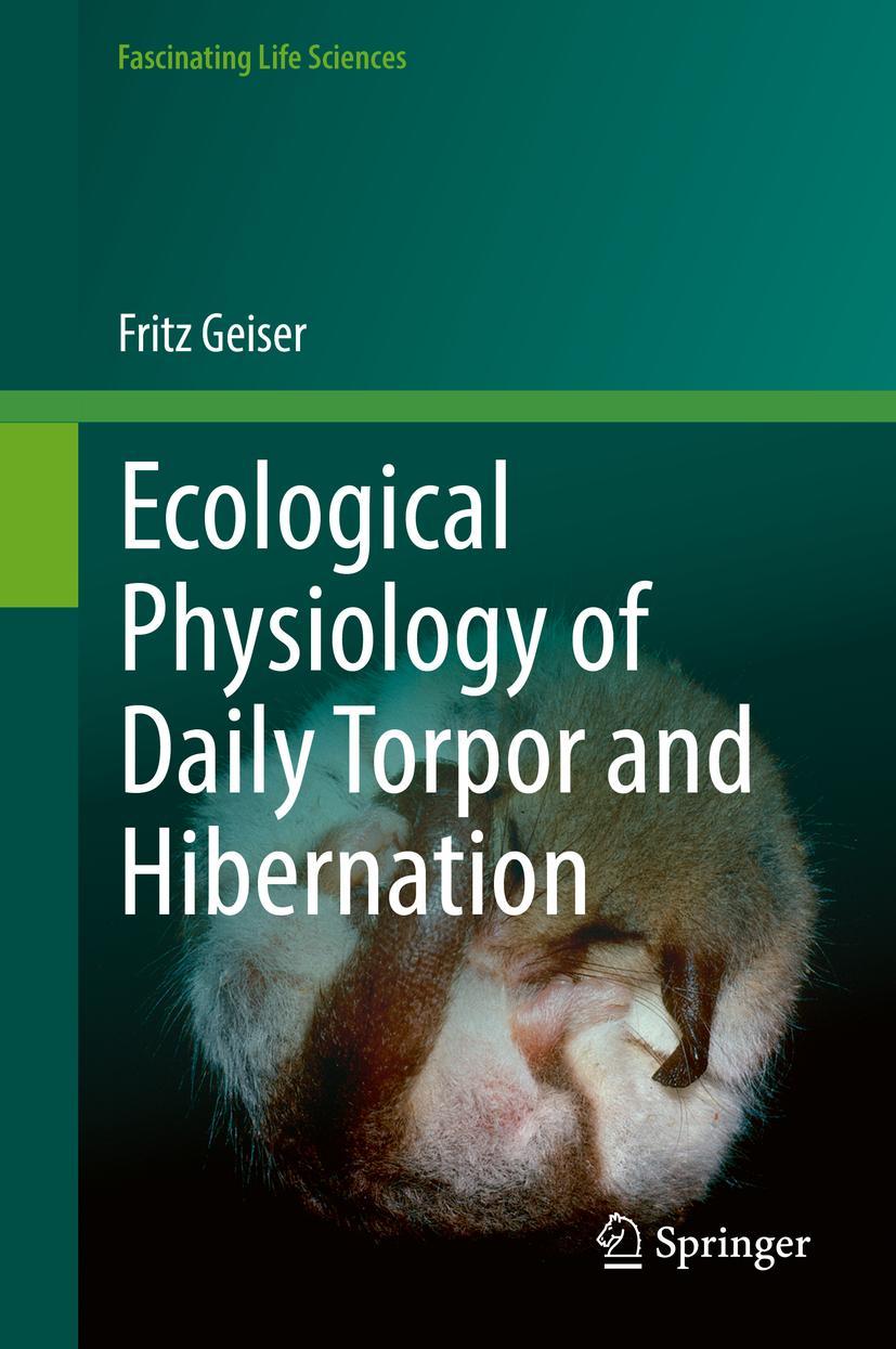 Cover: 9783030755249 | Ecological Physiology of Daily Torpor and Hibernation | Fritz Geiser