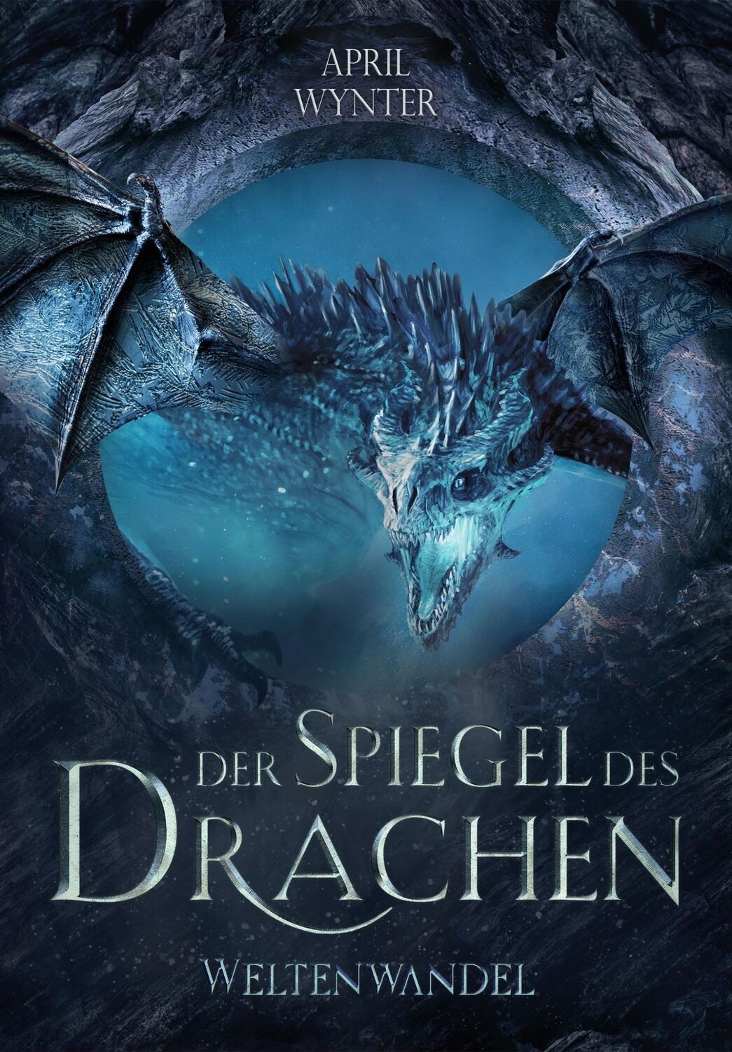 Cover: 9783989425606 | Der Spiegel des Drachen - Weltenwandel | April Wynter | Taschenbuch