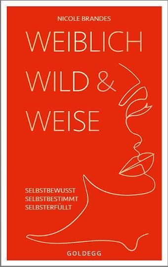 Cover: 9783990603079 | Weiblich, wild und weise | Nicole Brandes | Taschenbuch | 272 S.