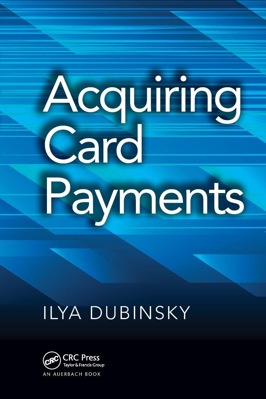 Cover: 9781032475332 | Acquiring Card Payments | Ilya Dubinsky | Taschenbuch | Englisch