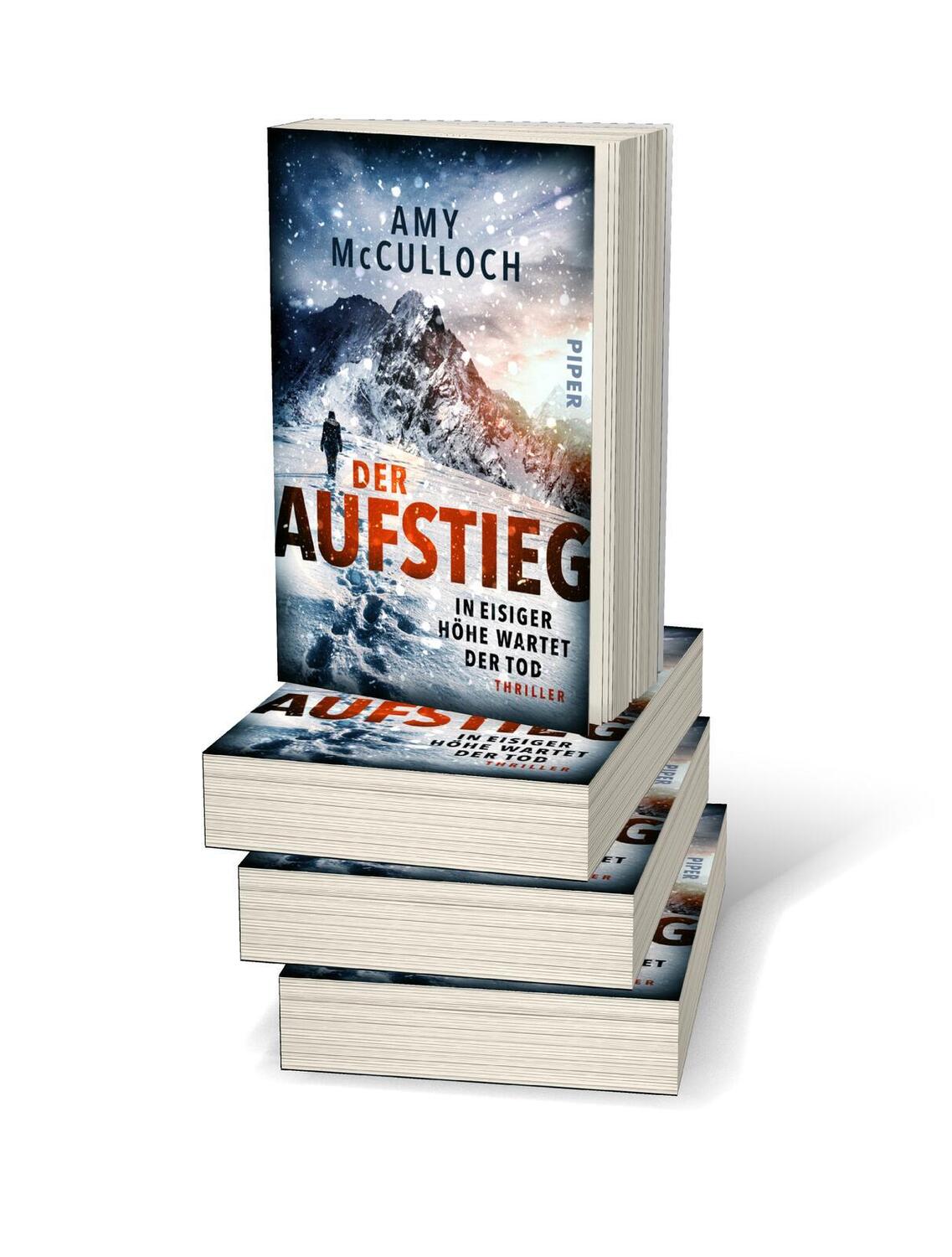 Bild: 9783492063432 | Der Aufstieg - In eisiger Höhe wartet der Tod | Amy McCulloch | Buch