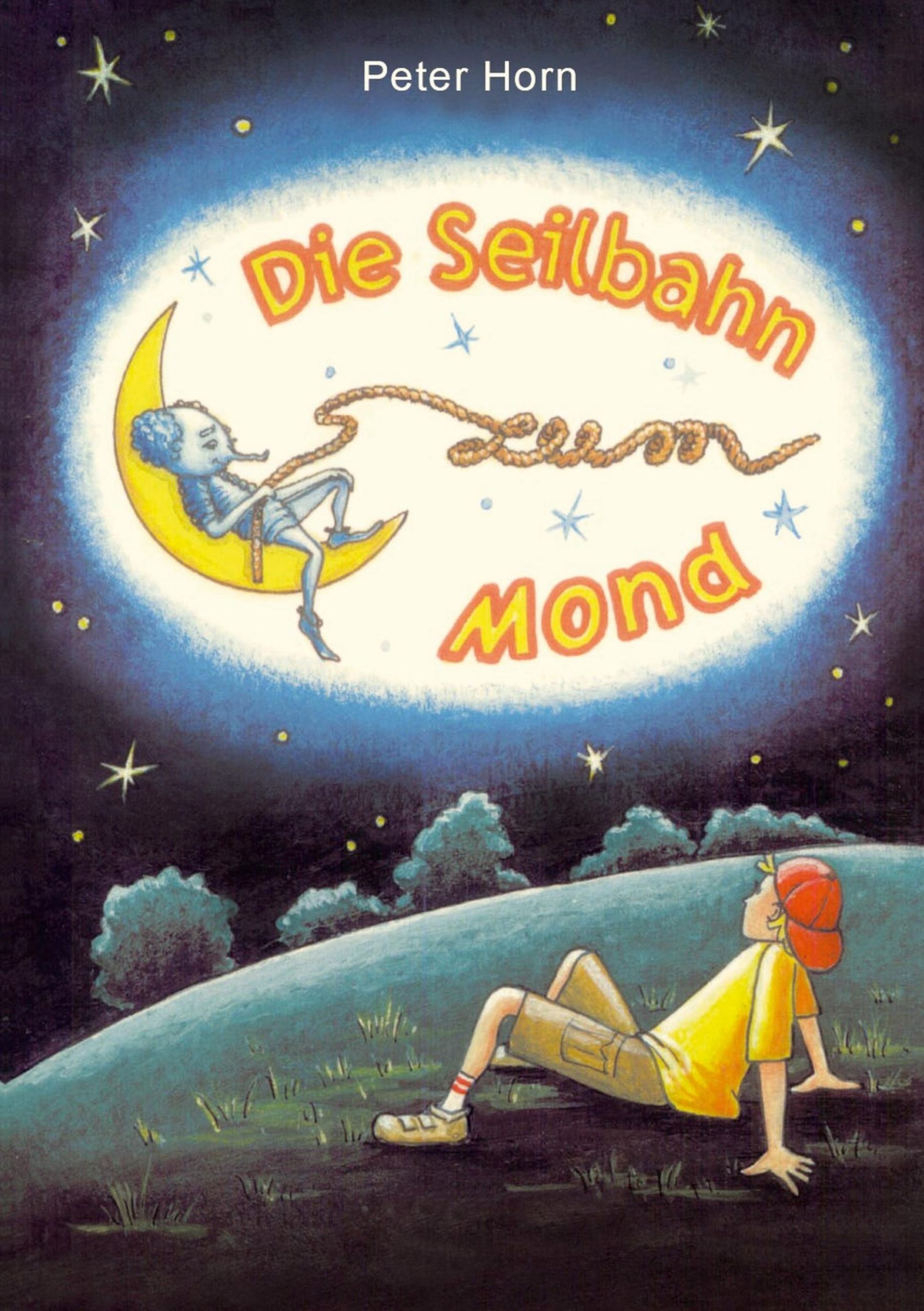 Cover: 9783758330650 | Die Seilbahn zum Mond | Peter Horn | Buch | 56 S. | Deutsch | 2024