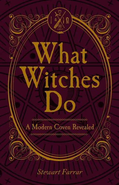 Cover: 9780719831539 | What Witches Do | A Modern Coven Revealed | Stewart Farrar | Buch