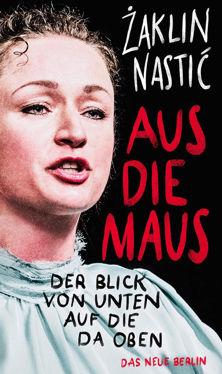 Cover: 9783360027566 | Aus die Maus | Der Blick von unten auf die da oben | Zaklin Nasti¿