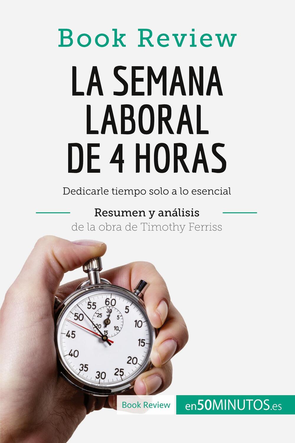 Cover: 9782806293435 | La semana laboral de 4 horas de Timothy Ferriss (Análisis de la obra)