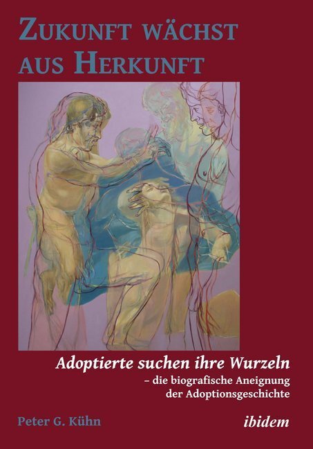 Cover: 9783838205588 | Zukunft wächst aus Herkunft | Peter G. Kühn | Taschenbuch | 238 S.