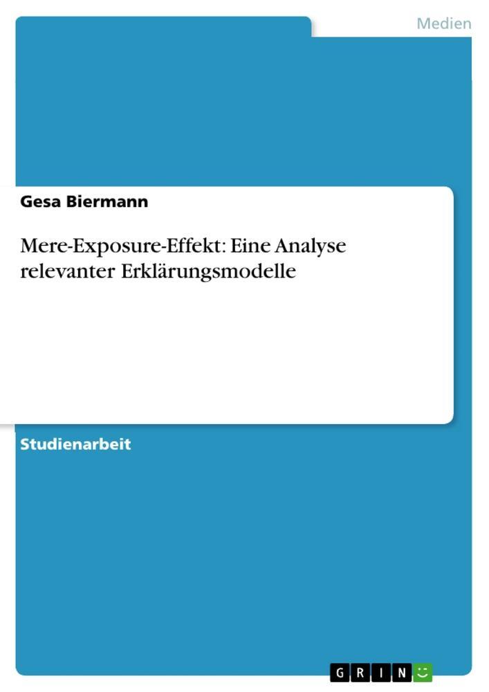 Cover: 9783656187974 | Mere-Exposure-Effekt: Eine Analyse relevanter Erklärungsmodelle | Buch