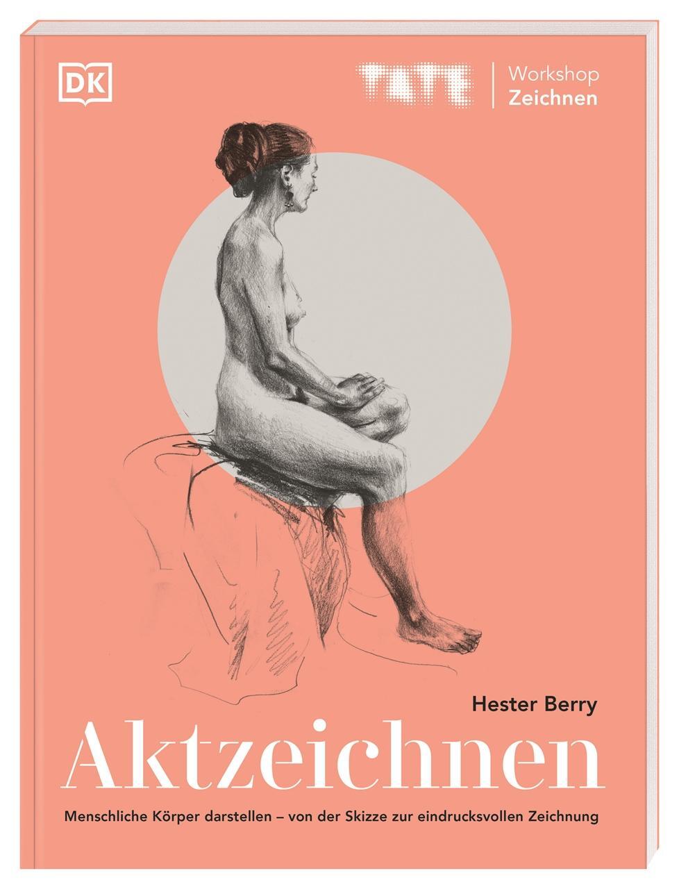 Cover: 9783831044108 | TATE Workshop Zeichnen. Aktzeichnen | Hester Berry | Taschenbuch