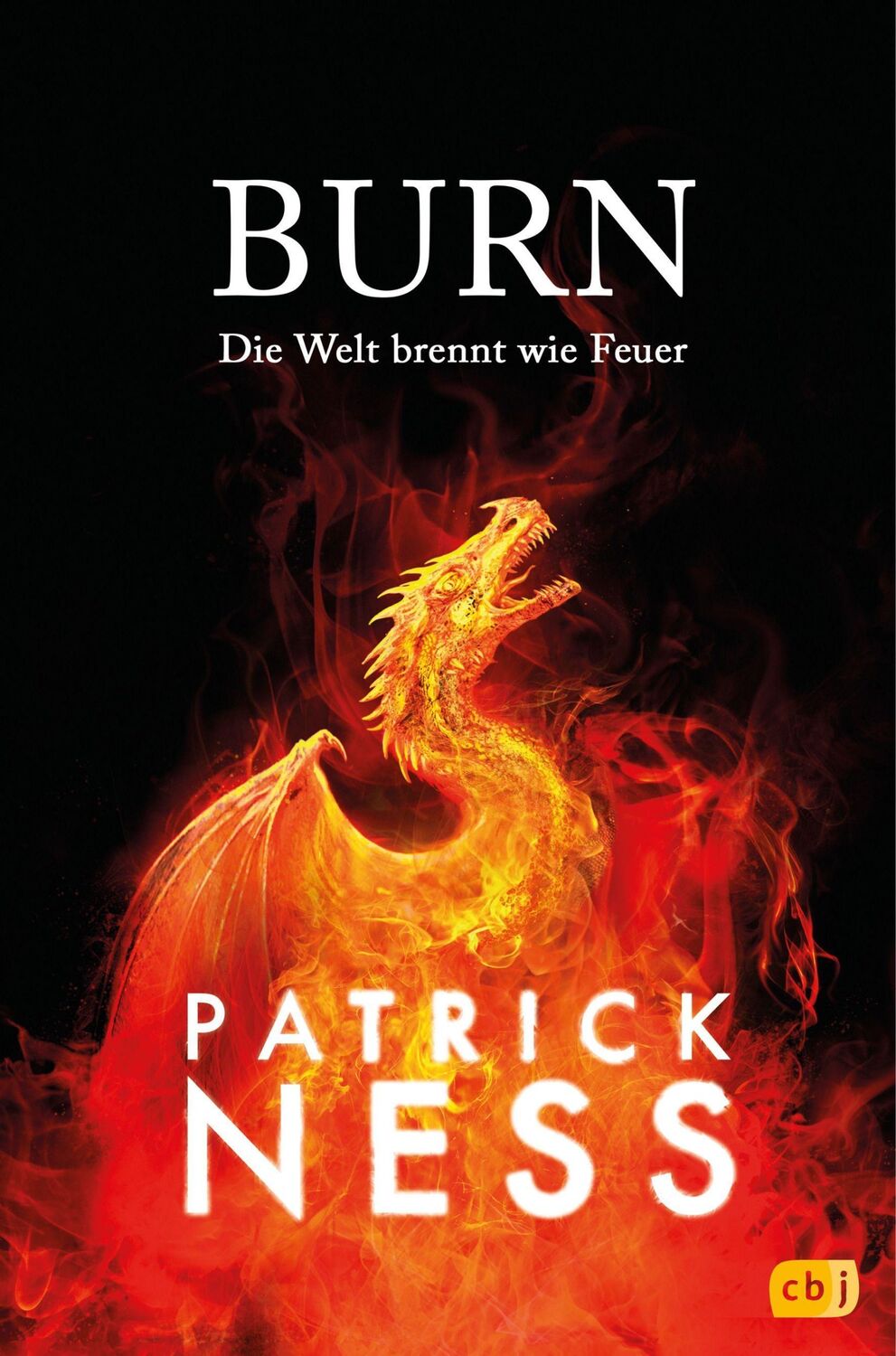 Cover: 9783570166635 | Burn - Die Welt brennt wie Feuer | Patrick Ness | Buch | 400 S. | 2023