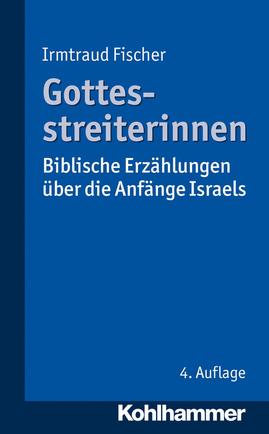 Cover: 9783170230354 | Gottesstreiterinnen | Biblische Erzählungen über die Anfänge Israels