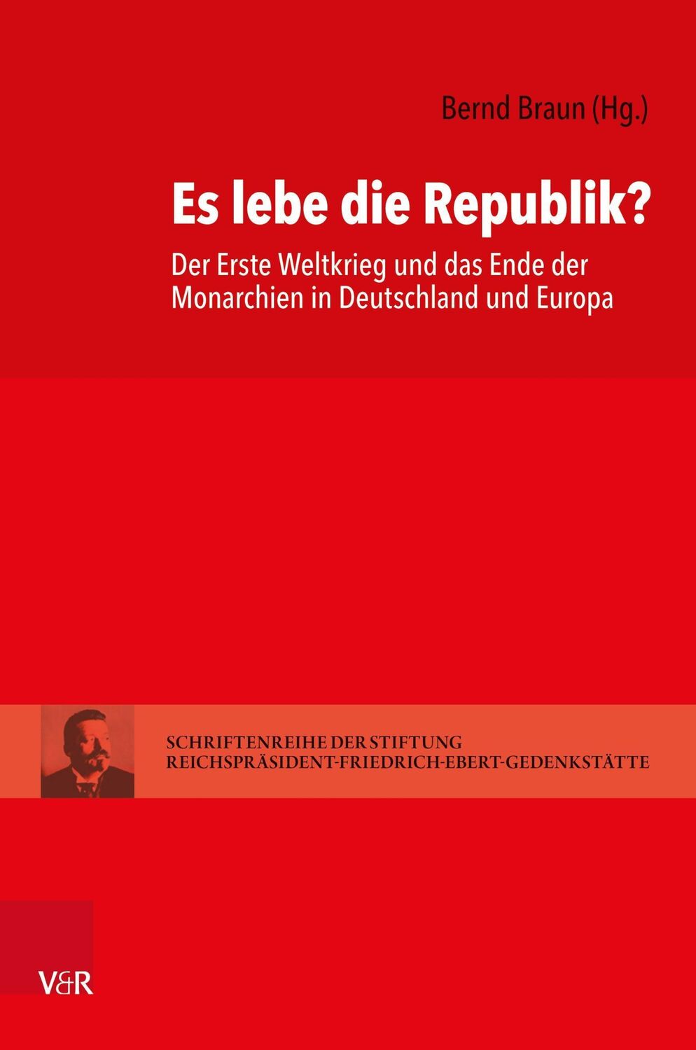 Cover: 9783525311301 | Es lebe die Republik? | Bernd Braun | Buch | 256 S. | Deutsch | 2021