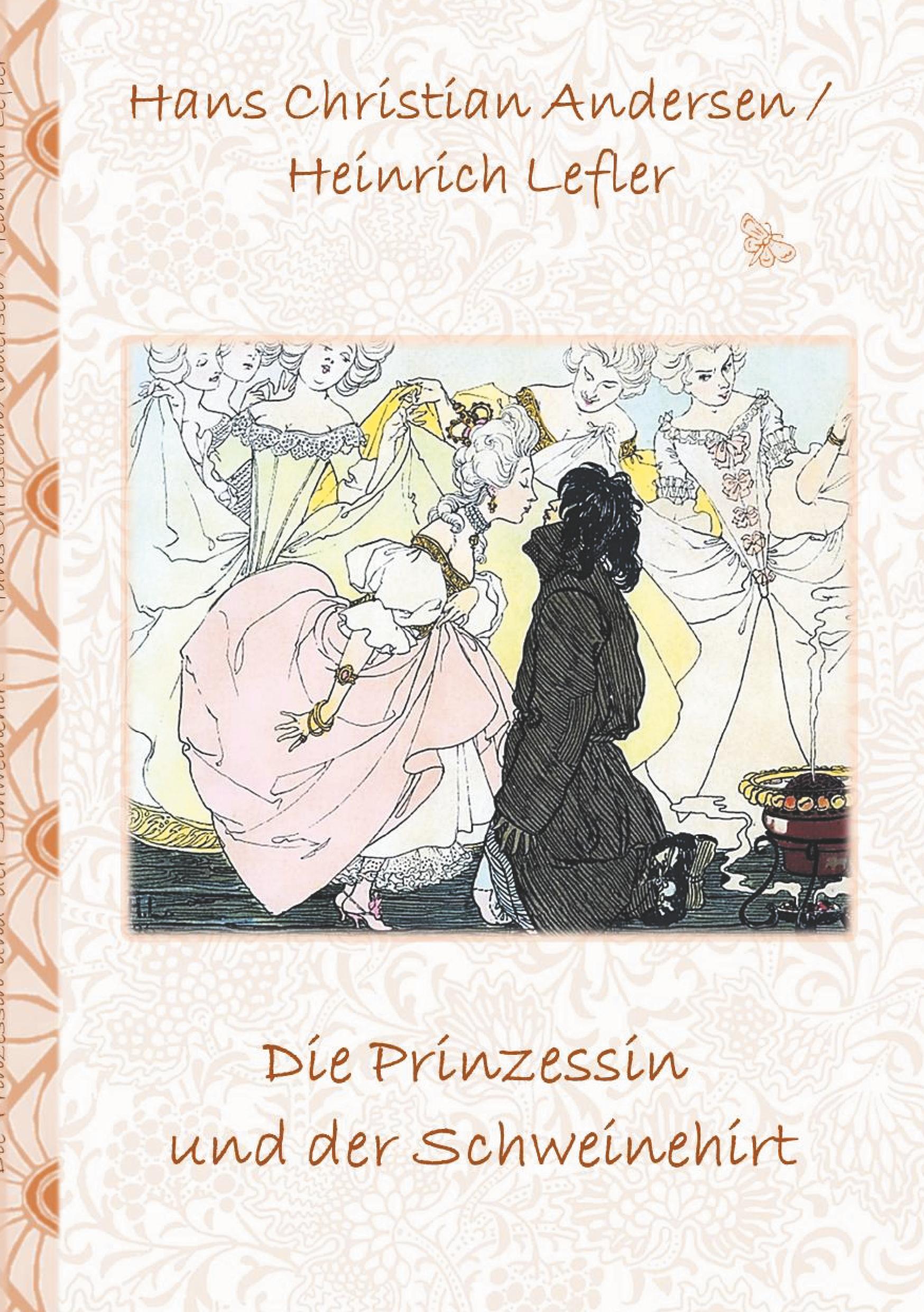 Cover: 9783741239915 | Die Prinzessin und der Schweinehirt | Hans Christian Andersen (u. a.)