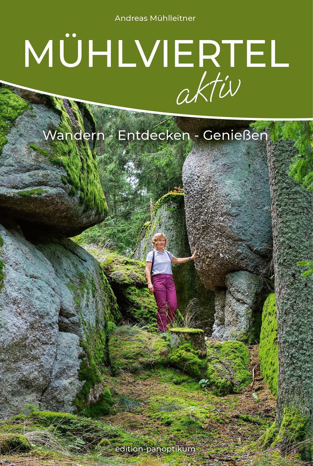 Cover: 9783950472288 | Mühlviertel Aktiv | Wandern - Entdecken - Genießen | Mühlleitner