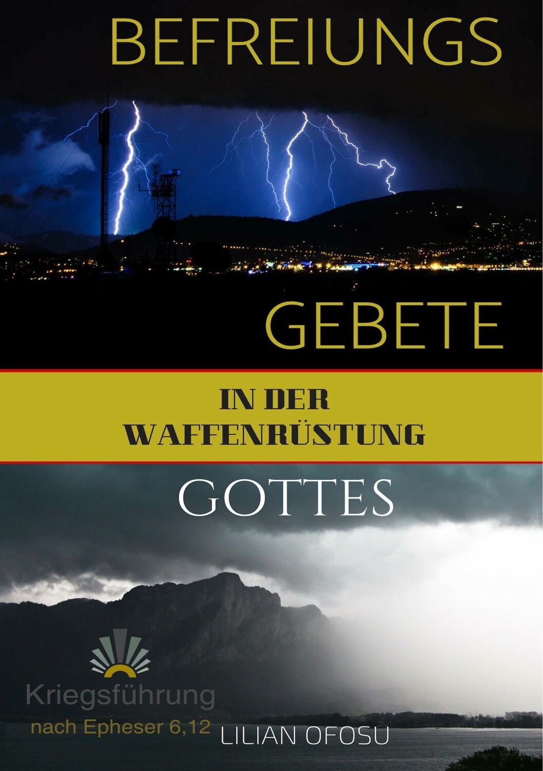 Cover: 9783748157359 | Befreiungsgebete in der Waffenrüstung Gottes | Lilian Ofosu | Buch