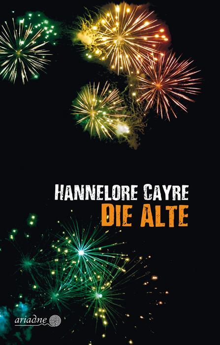 Cover: 9783867542661 | Die Alte | Hannelore Cayre | Taschenbuch | Ariadne | 208 S. | Deutsch