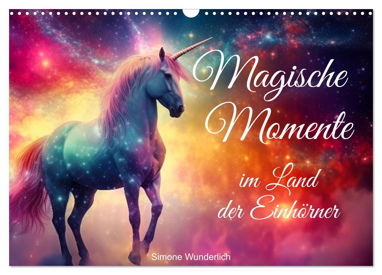 Cover: 9783383769832 | Magische Momente im Land der Einhörner (Wandkalender 2025 DIN A3...