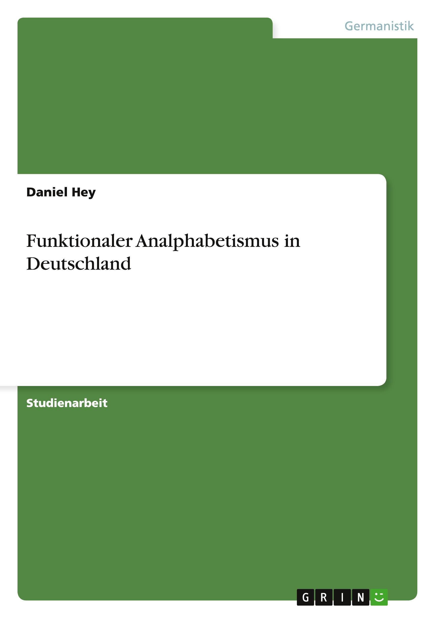 Cover: 9783656085393 | Funktionaler Analphabetismus in Deutschland | Daniel Hey | Taschenbuch