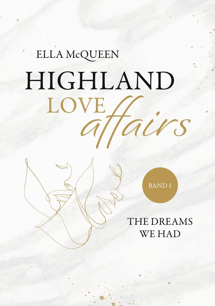 Cover: 9783757992996 | Highland Love Affairs: The dreams we had | Ella McQueen | Taschenbuch