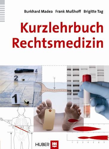 Cover: 9783456849768 | Kurzlehrbuch Rechtsmedizin | Burkhard Madea (u. a.) | Buch | 342 S.