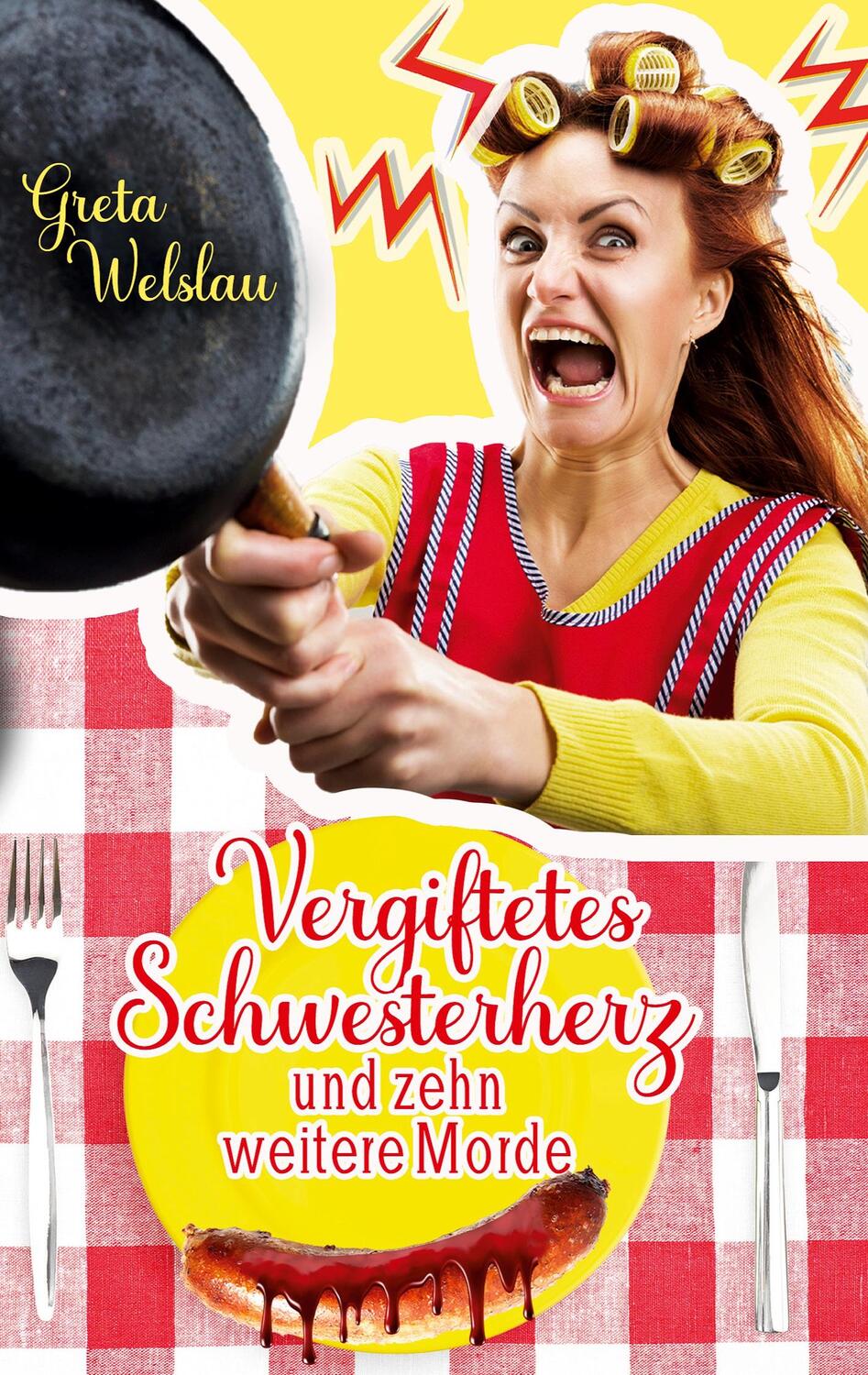 Cover: 9783757801625 | Vergiftetes Schwesterherz und zehn weitere Morde | Greta Welslau