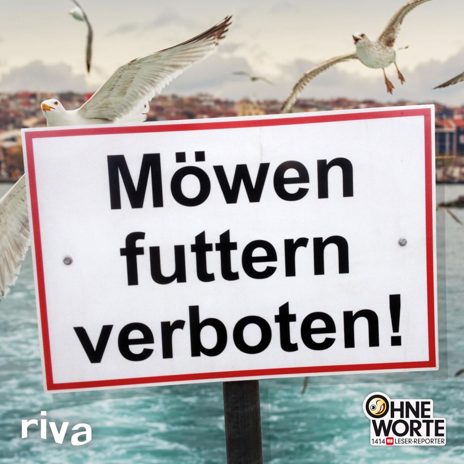 Cover: 9783868837834 | Möwen futtern verboten | riva Verlag | Buch | 96 S. | Deutsch | 2016