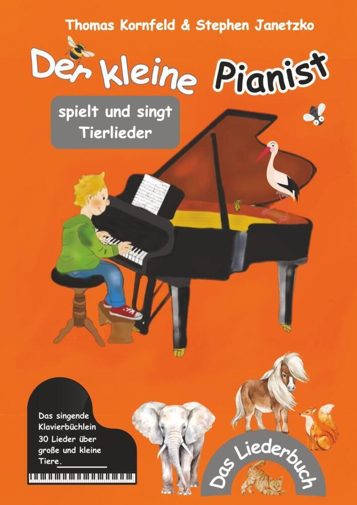 Cover: 9783957226273 | Der kleine Pianist spielt und singt Tierlieder | Kornfeld (u. a.)