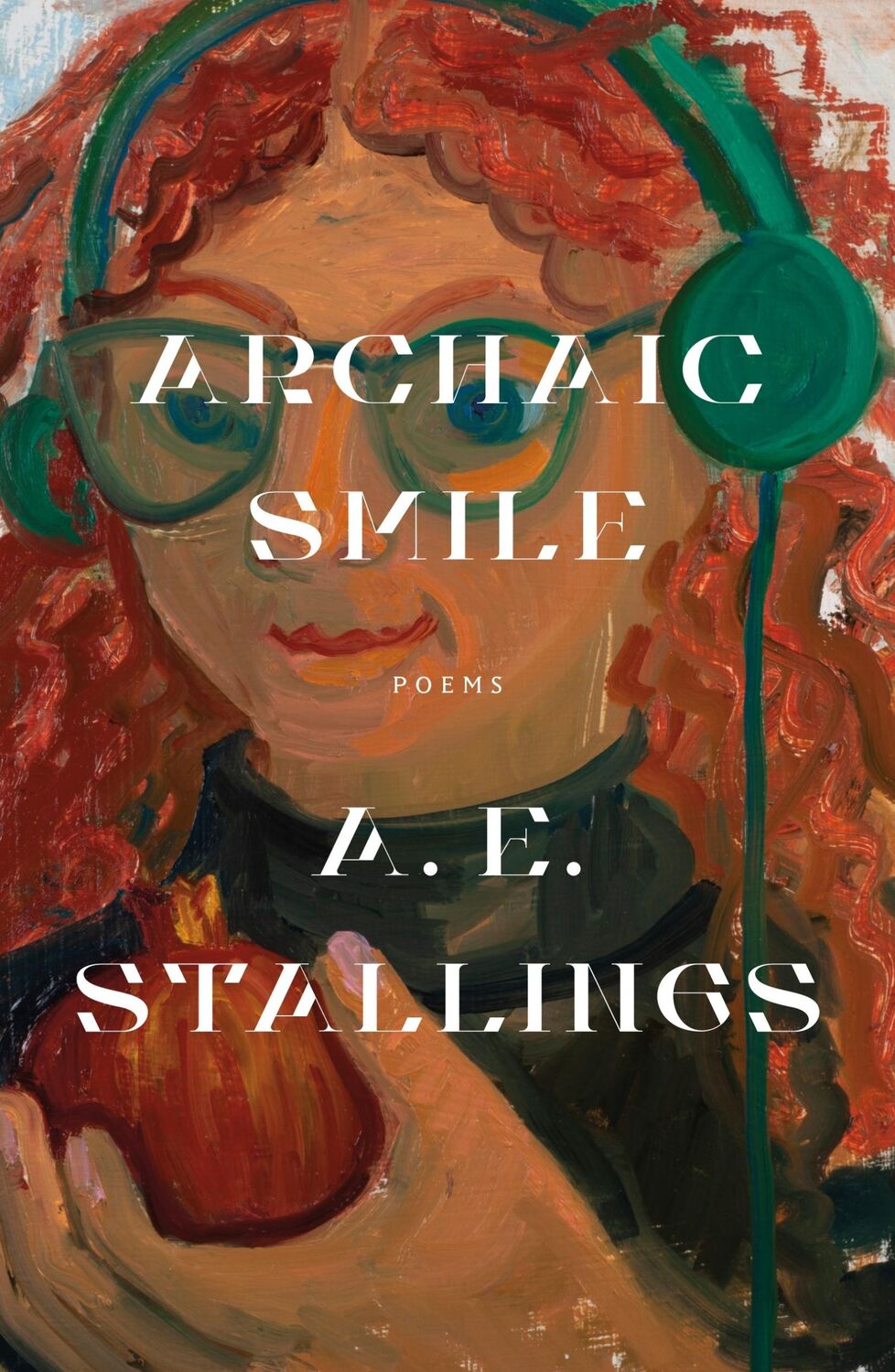 Cover: 9780374600723 | Archaic Smile | Poems | A E Stallings | Taschenbuch | Englisch | 2022