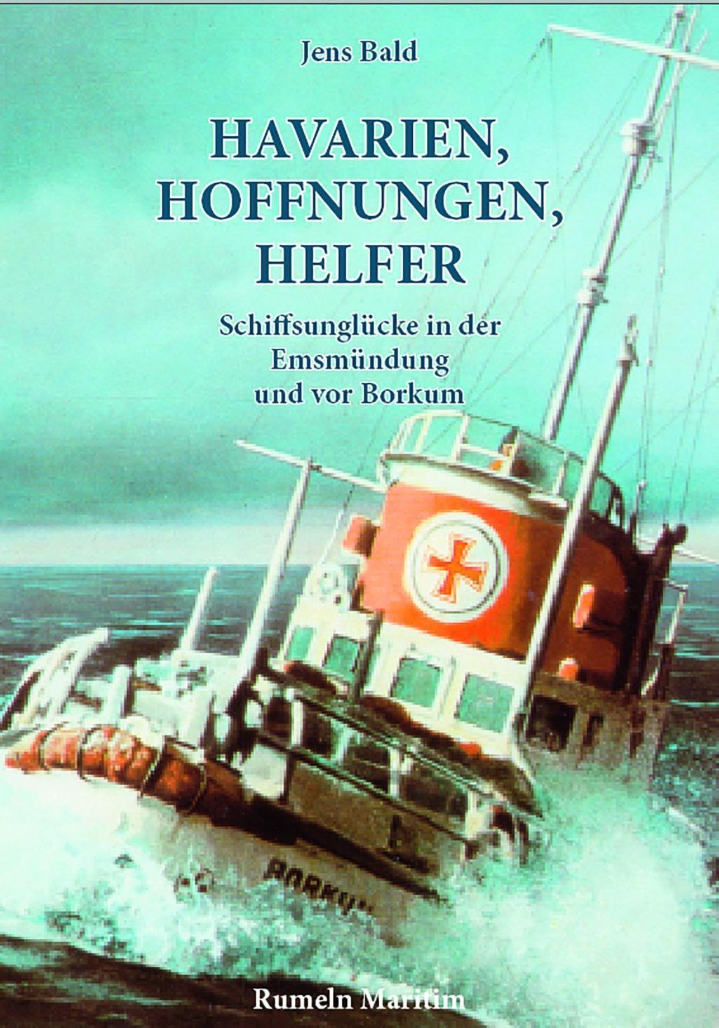 Cover: 9783000614316 | Havarien, Hoffnungen, Helfer | Jens Bald | Buch | Deutsch | 2019