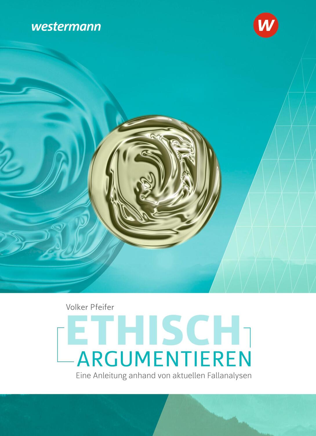 Cover: 9783141105094 | Ethisch argumentieren. Eine Anleitung anhand von aktuellen...